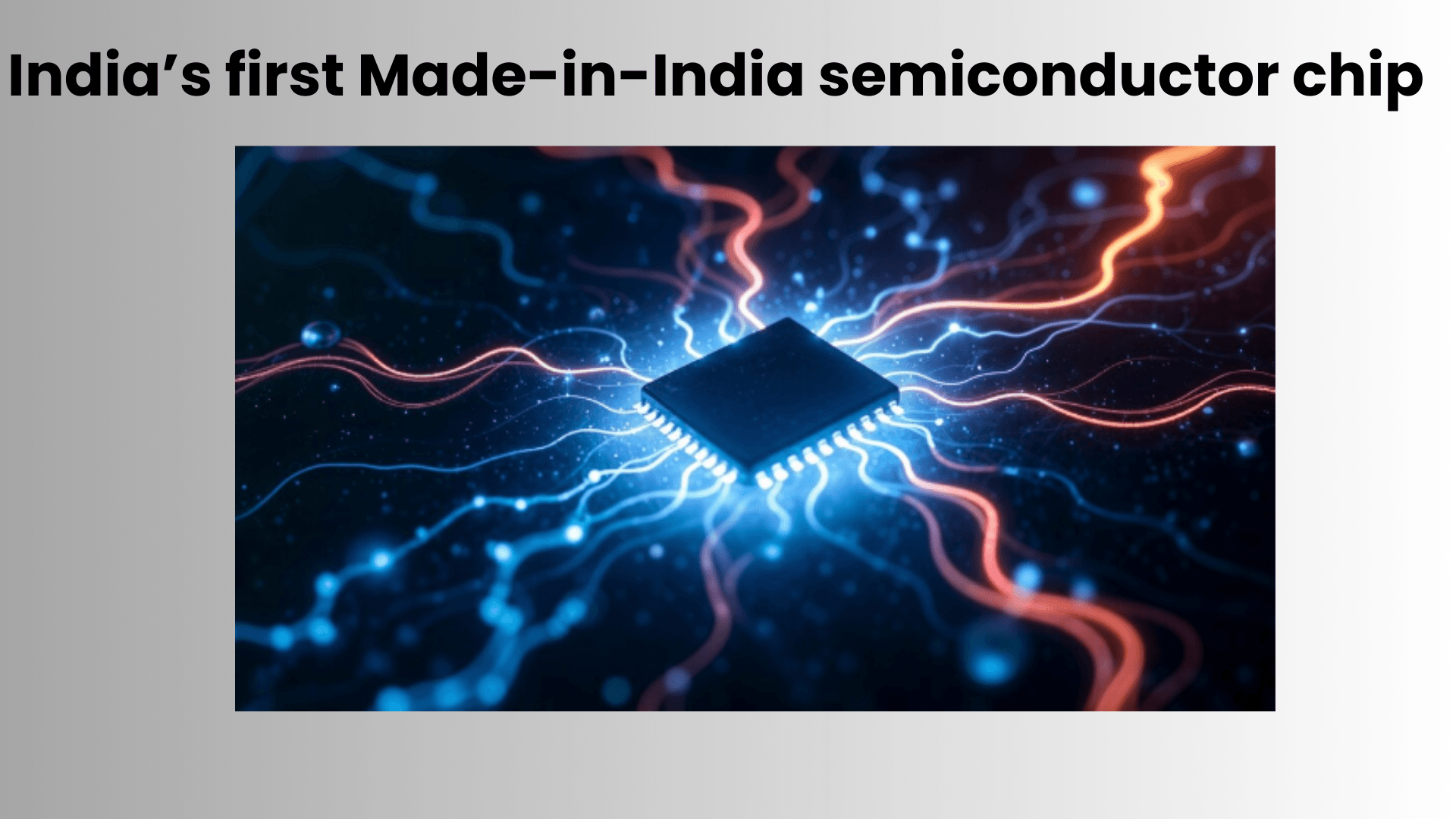 Made-in-India Semiconductor Chips and 6G Network on Track