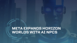 Meta Expands Horizon Worlds with AI NPCs