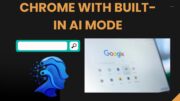 Chrome with Built-In AI Mode